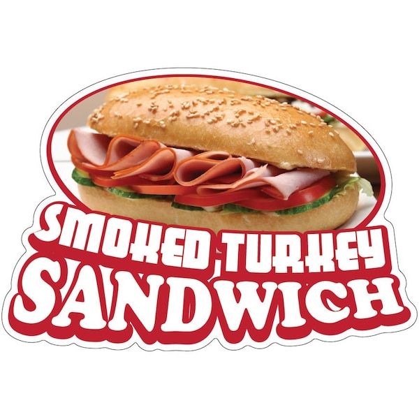 Signmission Smoked Turkey Sandwich Decal Concession Stand Food Truck Sticker, D-DC-8 Smoked Turkey Sandwich19 D-DC-8 Smoked Turkey Sandwich19 - main